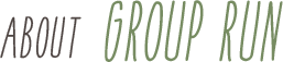 About Group Run